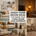 Cheap Home Decor Ideas That Make Your Living Room Look Expensive