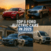 Top 5 Ford Electric Cars in 2025 – The Future of Smart Driving